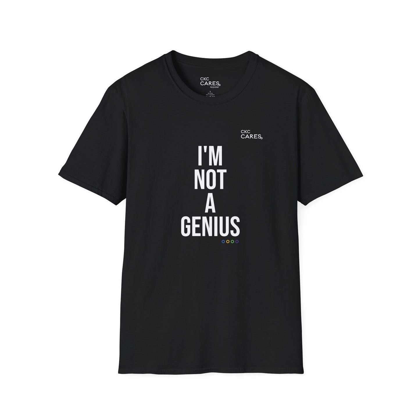 "I’m Not a Genius" Human-First Unisex T-Shirt (Black) | CKC Cares