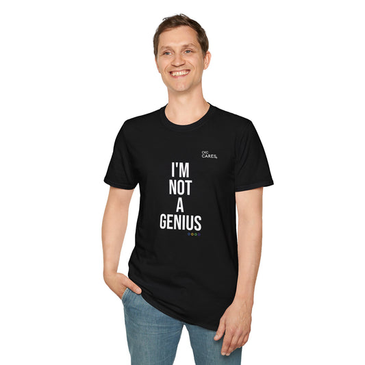 "I’m Not a Genius" Human-First Unisex T-Shirt (Black) | CKC Cares
