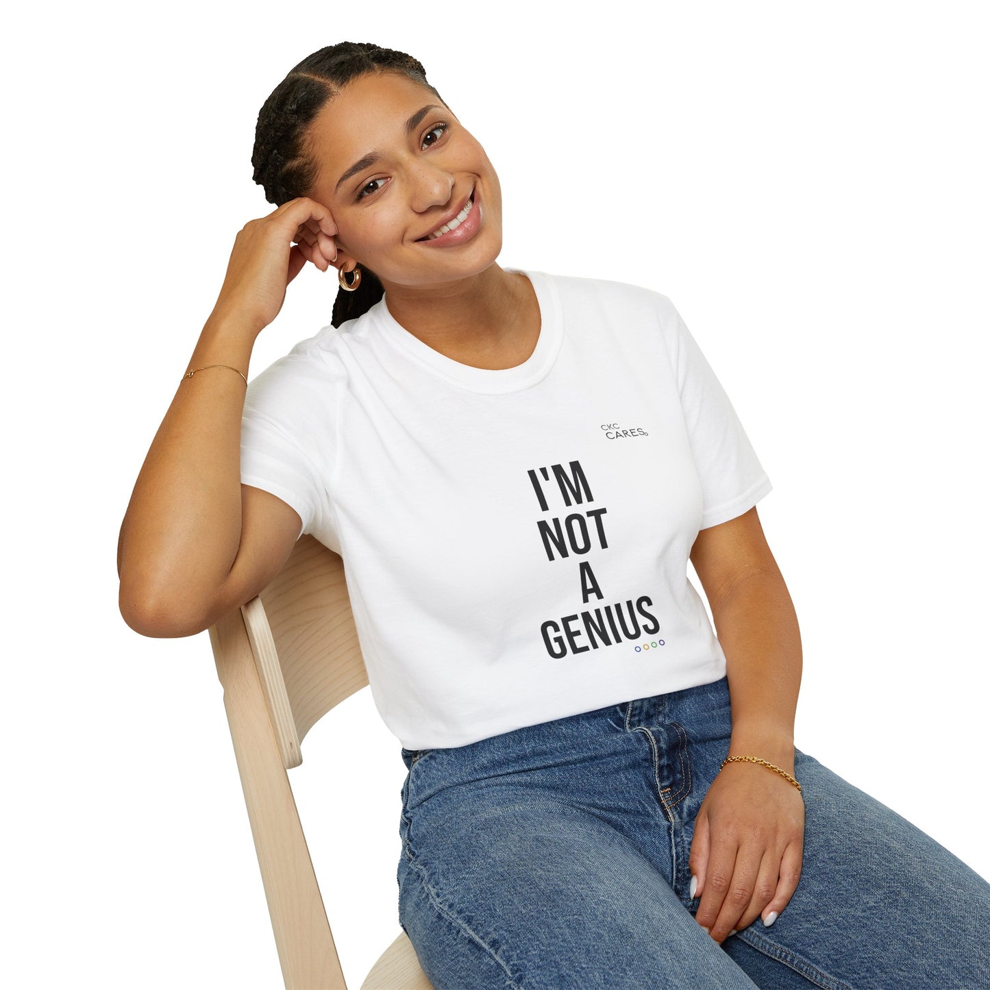 "I’m Not a Genius" Human-First Unisex T-Shirt (White) | CKC Cares
